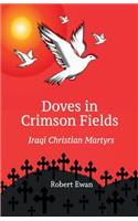 Doves in Crimson Fields: Iraqi Christian Martyrs