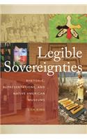 Legible Sovereignties: Rhetoric, Representations, and Native American Museums