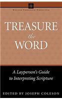 Treasure the Word: A Layperson's Guide to Interpreting Scripture