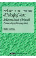 Fashions in the Treatment of Packaging Waste: An Economic Analysis of the Swedish Producer Responsibility Legislation