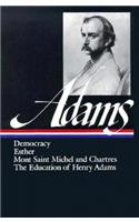 Henry Adams: Novels, Mont Saint Michel, The Education (LOA #14)