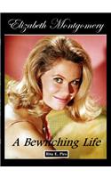 Elizabeth Montgomery: A Bewitching Life