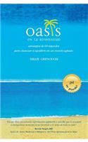 Oasis en la Adversidad: Estrategias de 60 Segundos Para Alcanzar el Equilibrio en un Mundo Agitado