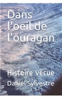 Dans l'oeil de l'ouragan