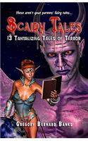 Scairy Tales: 13 Tantalizing Tales of Terror