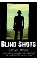 Blind Shots
