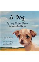 A Dog by any Other Name is Not the Same