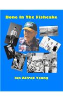 Bone In The Fishcake: (English)