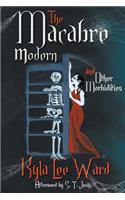 Macabre Modern and Other Morbidities