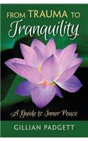 From Trauma to Tranquility
