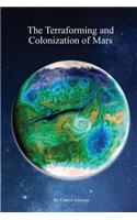 Terraforming and Colonization of Mars: Adding Life to Mars