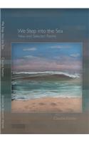 We Step Into the Sea: New and Selected Poems