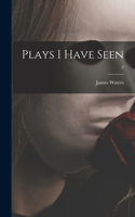 Plays I Have Seen; 3