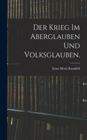 Krieg im Aberglauben und Volksglauben.