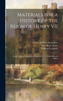 Materials for a History of the Reign of Henry VII