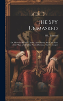 Spy Unmasked; Or, Memoirs of Enoch Crosby, Alias Harvey Birch, the Hero of the 