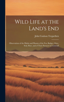 Wild Life at the Land's End