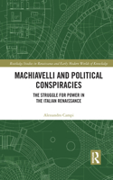 Machiavelli and Political Conspiracies