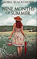 Nine Months Of Summer: Premium Hardcover Edition
