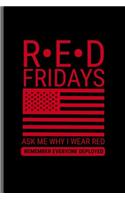 RED Fridays ask me why I wear red Remember Everyone Deployed