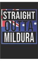 Straight Outta Mildura: Mildura Notebook Journal 6x9 Personalized Gift For Australia From Victoria