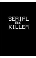 Serial bug Killer