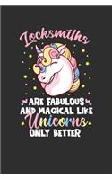 Locksmiths Are Fabulous And Magical Like Unicorns Only Better
