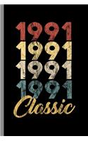 1991 Classic: 28th Birthday Gift for Men And Women Born in 1991 Classic 28th Birthday Party (6"x9") Lined notebook Journal to write in