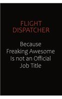 Flight Dispatcher Because Freaking Awesome Is Not An Official Job Title
