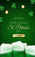 Notebook Happy & Lucky St. Patrick's Day March 17: Lined Journal to Keepsake Fun Memories (Half-Letter Size)