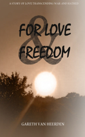For Love and Freedom