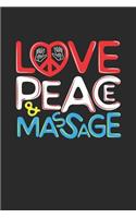 Love Peace & Massage: Lined notebook for journal or diary for women and men.