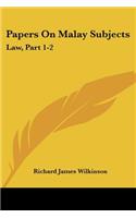 Papers On Malay Subjects