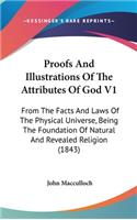 Proofs and Illustrations of the Attributes of God V1