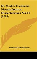 de Medici Prudentia Morali-Politica Dissertationes XXVI (1716)