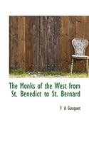 The Monks of the West from St. Benedict to St. Bernard: (English)