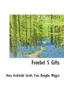 Froebel S Gifts: (English)