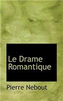 Le Drame Romantique