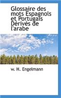 Glossaire Des Mots Espagnols Et Portugais Derives de L'Arabe
