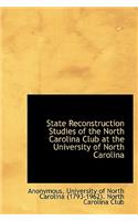 State Reconstruction Studies of the North Carolina Club at the University of North Carolina: (English)