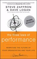 Three Laws of Performance: Rewriting the Future of Your Organization and Your Life