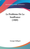 Le Probleme De La Souffrance (1909)