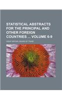 Statistical Abstracts for the Principal and Other Foreign Countries Volume 6-9