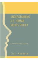 Understanding U.S. Human Rights Policy