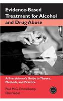Evidence-Based Treatments for Alcohol and Drug Abuse