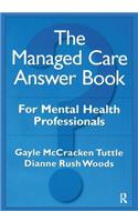 The Managed Care Answer Book
