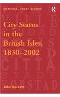 City Status in the British Isles, 1830-2002