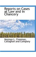 Reports on Cases at Law and in Chancery