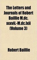 The Letters and Journals of Robert Baillie M.DC.XXXVII.-M.DC.LXII (Volume 3)