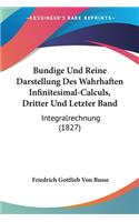 Bundige Und Reine Darstellung Des Wahrhaften Infinitesimal-Calculs, Dritter Und Letzter Band